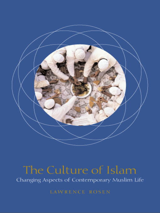 Title details for The Culture of Islam by Lawrence Rosen - Available